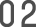 02